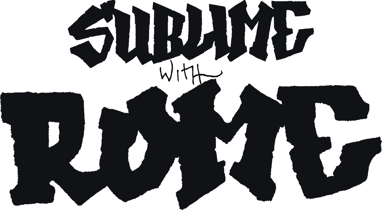 Sublime With Rome | Official Merch Store – Sublime With Rome Merch Store